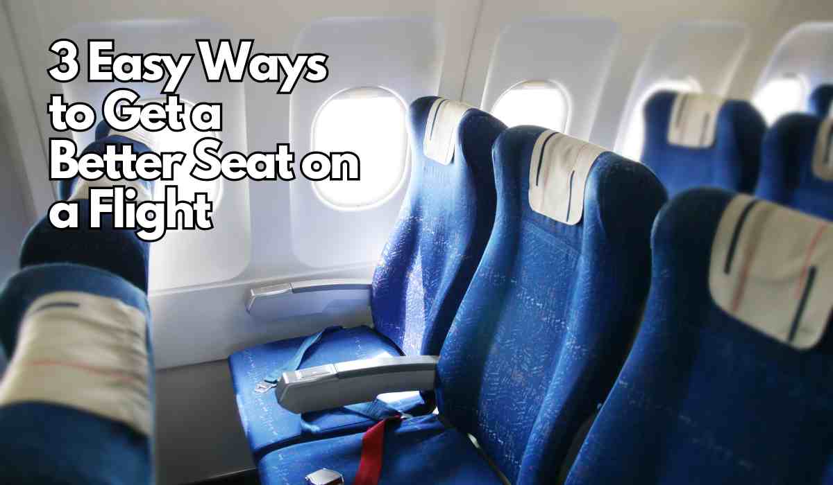 3 Easy Ways to Get a Better Seat on a Plane